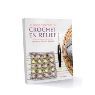 Crochet en relief - le guide essentiel