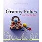 Granny folies à crocheter