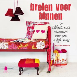 Breien voor binnen 30 zelfgebreide accessoires voor een vrolijk huis