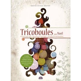 Tricoboules pour Noël - Tricotez pour Noël