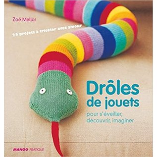 Drôles de jouets - Pour s'éveiller, découvrir, imaginer