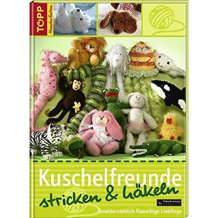 Kuschelfreunde stricken & häkeln: Unwiederstehlich flauschige Lieblinge