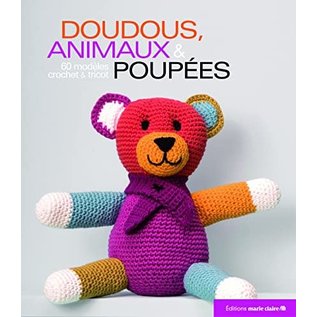 Doudous, animaux et poupées: 60 modèles crochet et tricot