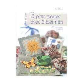 POINT DE CROIX. 3 P'TITS POINTS AVEC TROIS FOIS RIEN