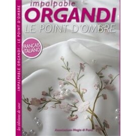 IMPALPABLE ORGANDI - LE POINT D'OMBRE (ÉDITION BILINGUE FRANÇAIS/ITALIEN)