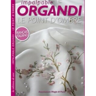IMPALPABLE ORGANDI - LE POINT D'OMBRE (ÉDITION BILINGUE FRANÇAIS/ITALIEN)
