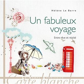 Un fabuleux voyage - Entre rêve et réalité (Carte blanche) (French Edition)