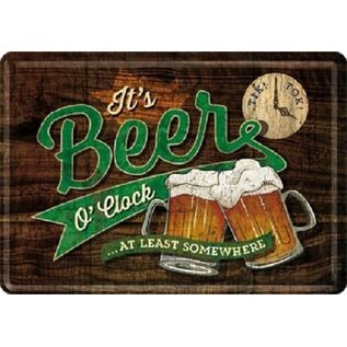 It's beer O'clock. Metalen Postcard 10 x 14 cm