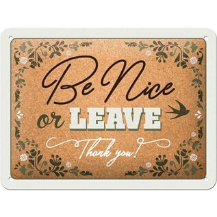 Metalen Wandbord 15x20cm - Be Nice Or Leave
