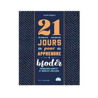 21 JOURS POUR APPRENDRE À BRODER