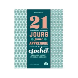21 JOURS POUR APPRENDRE LE CROCHET