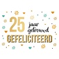 Wenskaart - 25 jaar getrouwd GEFELICITEERD - 120x170mm