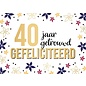 Wenskaart - 40 jaar getrouwd GEFELICITEERD - 120x170mm