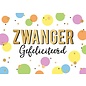 Wenskaart - ZWANGER Gefeliciteerd - 120x170mm