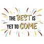 Wenskaart - The BEST is yet to COME - 120x170mm