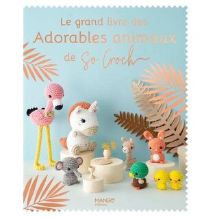 Le grand livre des adorables animaux de So Croch'