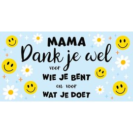 Wenskaart Moederdag - MAMA dank je wel voor wie je bent en voor wat je doet