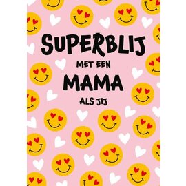 Wenskaart Moederdag - Superblij met een mama als jij