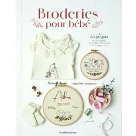 Broderies pour bébé 20 projets accompagnés de vidéos techniques