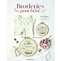 Broderies pour bébé 20 projets accompagnés de vidéos techniques