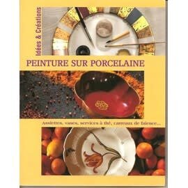 Livre - La peinture sur porcelaine