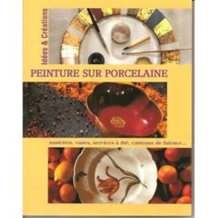Livre - La peinture sur porcelaine