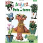 Livre - Animez vos pots en terre