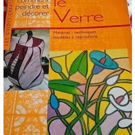 Le Guides Creative - Comment Paindre et Decorer Le Verre
