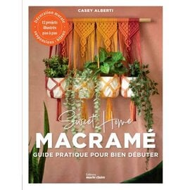 Livre - Sweet home macramé guide pratique pour bien débuter