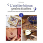 Livre - L'atelier bijoux perles tissee