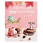 Livre - ADORABLES MINI ANIMAUX