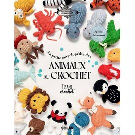 La petite encyclopédie des animaux au crochet spécial débutants