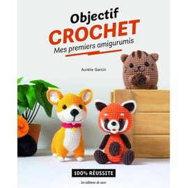 Objectif Crochet : Mes premiers amigurumis