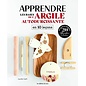Livre - Apprendre les bases de l'argile autodurcissante en 10 leçons