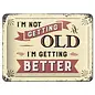Metalen Wandbord 15x20cm - I'm Not Getting Old