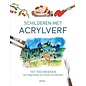 Schilderen met acrylverf 101 technieken voor beginnende en ervaren kunstenaars