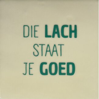 Yett Agenturen Tegeltje - Die lach staat je goed