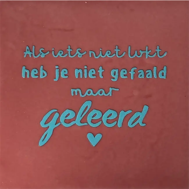 Tegeltje - Als iets niet lukt...