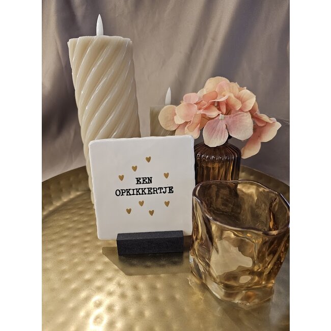 Tegeltje - Een opkikkertje