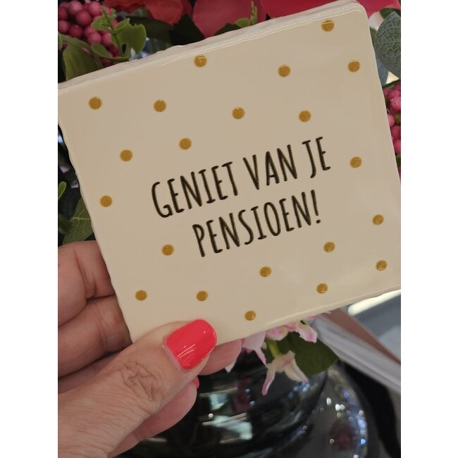 Tegeltje - Geniet van je pensioen