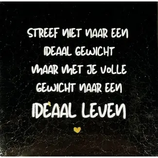 Yett Agenturen Tegeltje - Streef niet naar een ideaal gewicht
