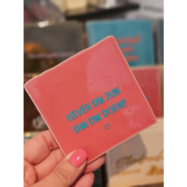 Tegeltje - Liever dik zijn/dik doen