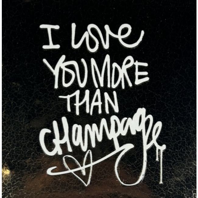 Tegeltje - I love more champagne