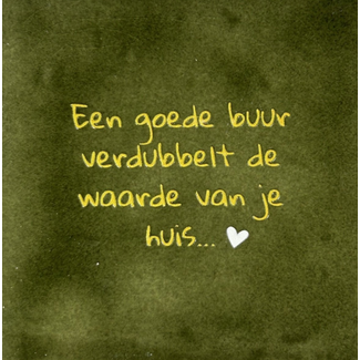Yett Agenturen Tegeltje -  Een goede buur verdubbelt...
