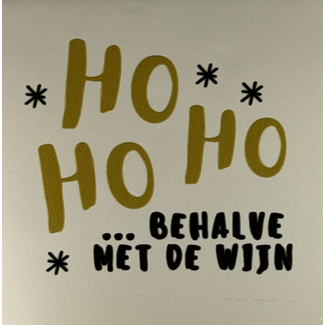 Yett Agenturen Tegeltje - Ho ho ho behalve met de wijn