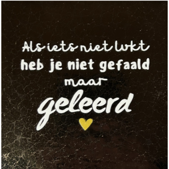 Tegeltje - Als iets niet lukt heb je niet gefaald..