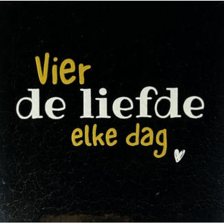 Yett Agenturen Tegeltje - Vier de liefde elke dag
