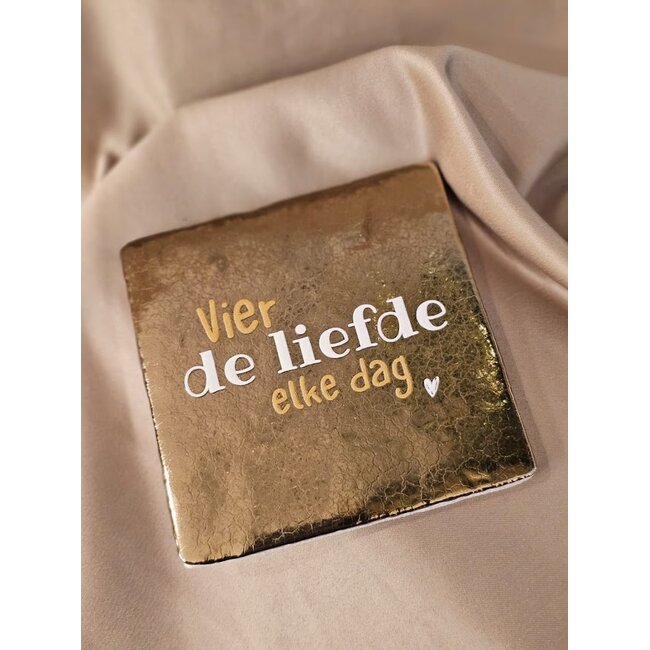 Tegeltje - Vier de liefde elke dag