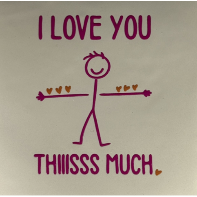 Tegeltje - I love you thiisss much