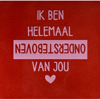 Yett Agenturen Tegeltje - Ik ben helemaal ondersteboven van jou